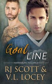 Goal Line (Harrisburg Railers, Bk 6)