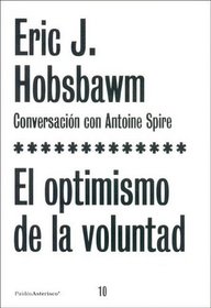 El Optimismo De La Voluntad (Spanish Edition)