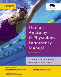 Human Anatomy & Physiology Laboratory Manual, Fetal Pig Version,  Update (9th Edition)
