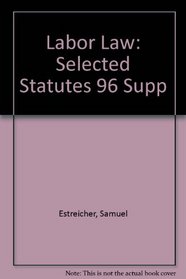 Labor Law: Selected Statutes 1996