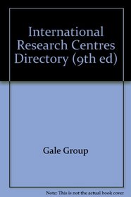 International Research Centers Directory (9th ed)