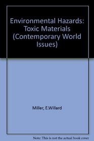 Environmental Hazards: Toxic Waste and Hazardous Material : A Reference Handbook (Contemporary World Issues)