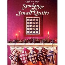Stockings and Small Quilts, Quilt in a Day