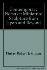Contemporary Netsuke: Miniature Sculpture From Japan and Beyond