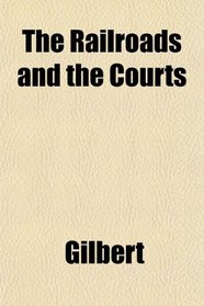 The Railroads and the Courts