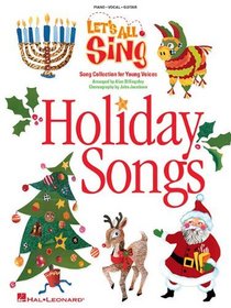 Let's All Sing Holiday Songs: Song Collection for Young Voices (Expressive Art (Choral))