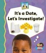 It's a Date, Let's Investigate (Science Made Simple)