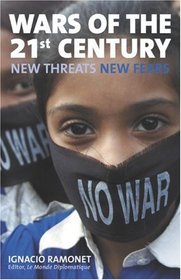 Wars of the 21st Century : New Threats, New Fears