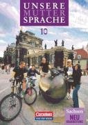 Unsere Muttersprache 10. Neubearbeitung. Schlerbuch. Sachsen