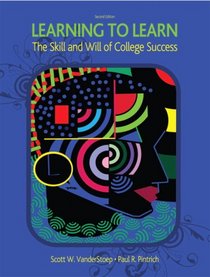 Learning to Learn: The Skill and Will of College Success (2nd Edition)