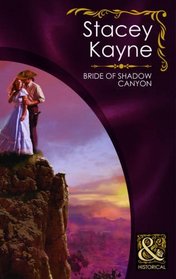 Bride of Shadow Canyon (Historical)