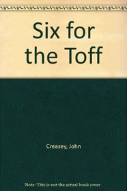 Six for the Toff