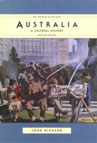 Australia: A Cultural History (The Present and the Past)