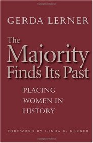 The Majority Finds Its Past: Placing Women in History