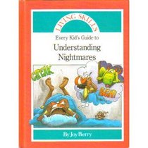 Every Kids Guide to Understanding Nightmares (Living Skills Series)