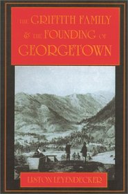 The Griffith Family & the Founding of Georgetown