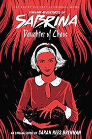 Daughter of Chaos (Chilling Adventures of Sabrina Novel #2) (2)