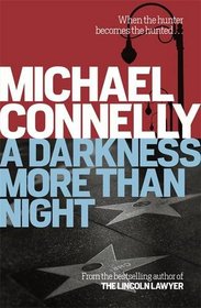 A Darkness More Than Night (Harry Bosch, Bk 7)