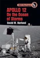 Apollo 12 - On the Ocean of Storms (Springer Praxis Books / Space Exploration)