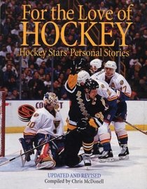 For the Love of Hockey: HOCKEY STARS PERSONAL STORIES