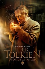 J. R. R. Tolkien: O Senhor da Fantasia (Em Portugues do Brasil)