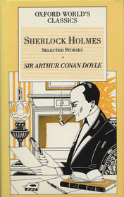 Sherlock Holmes Selected Stories, Oxford World's Classics  (Oxford Pocket Classics)
