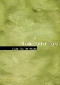 Thuvia  Maid of Mars (Large Print Edition)