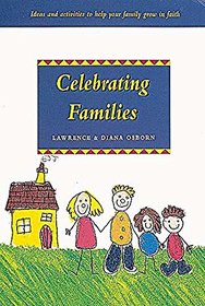 Celebrating Families: Ideas and Activities for Parents and Children