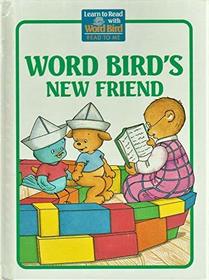 Word Bird's New Friend (School Day Books)