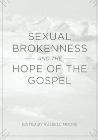 Sexual Brokenness and the Hope of the Gospel