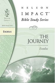 Exodus: Nelson Impact Bible Study Guide Series (Nelson Impact Bible Study Guide)