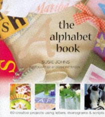 The Alphabet Book: Alphabets for Design and Decoration