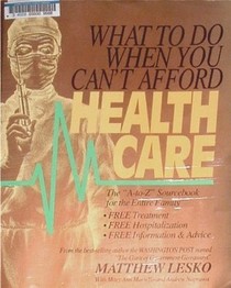 What to Do When You Can't Afford Health Care: The 
