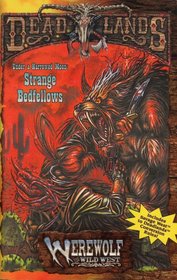 Strange Bedfellows (Deadlands: The Weird West Dime Novels)