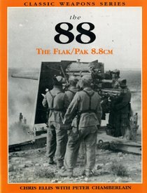 88mm Classic Weapons: The Flak/Pak 8.8cm