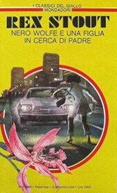 Nero Wolfe e una figlia in cerca di padre (The Father Hunt) (Nero Wolfe, Bk 43) (Italian Edition)