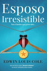 Esposo Irresistible / Irresistible Husband (Spanish Edition)