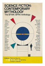 Science Fiction: Contemporary Mythology : The Sfwa-Sfra Anthology