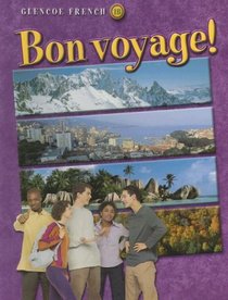 Bon voyage! Level 1B, Student Edition (Glencoe French)