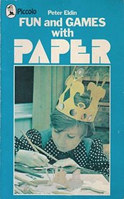 Fun and Games with Paper (Piccolo Books)