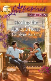 Healing the Doctor's Heart (Love Inspired, No 711) (Larger Print)