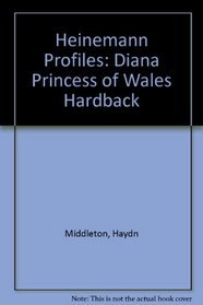 Heinemann Profiles: Diana, Princess of Wales (Heinemann Profiles)
