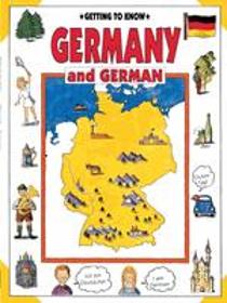 Getting to Know Germany: And German (Getting to Know)
