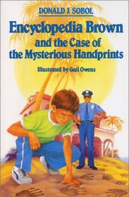 Encyclopedia Brown and the Case of the Mysterious Handprints (Encyclopedia Brown, Bk 16)