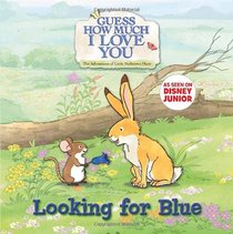 Guess How Much I Love You: Looking for Blue