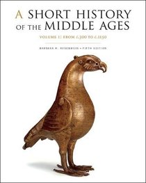 A Short History of the Middle Ages, Volume I: From c.300 to c.1150, Fifth Edition