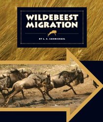 Wildebeest Migration (Animal Migrations)