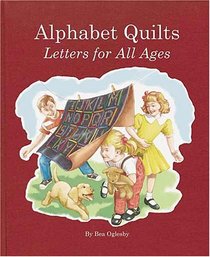 Alphabet Quilts: Letters for All Ages
