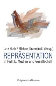 Reprsentation in Politik, Medien und Gesellschaft