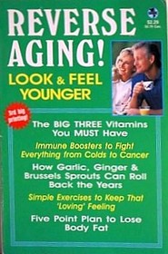 Reverse Aging!  Look & Feel Younger